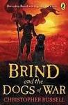 Brind And The Dogs Of War Brind And The Dogs Of War