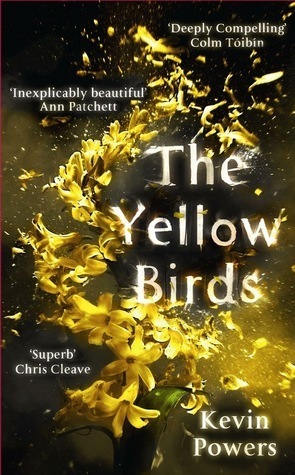 The Yellow Birds by Kevin Powers The Yellow Birds by Kevin Powers