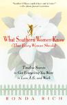 What Southern Women Know (That Every Woman Should): Timeless Secrets to Get Everything you Want in Love, Life, and Work What Southern Women Know (That Every Woman Should): Timeless Secrets to Get Everything you Want in Love, Life, and Work