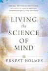 Living the Science of Mind CD: Unabridged Audio CD Living the Science of Mind CD: Unabridged Audio CD