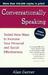 Conversationally Speaking: Tested New Ways to Increase Your Personal and Social Effectitested New Ways to Increase Your Personal and Social Effectiveness Veness