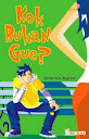Kok Bukan Gue?