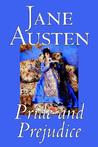 Pride and Prejudice by Jane Austen Pride and Prejudice by Jane Austen