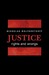 Justice: Rights and Wrongs (Paperback)