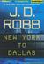 New York to Dallas (In Death, #33)