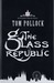 The Glass Republic (The Skyscraper Throne #2)