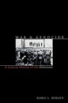War and Genocide by Doris L. Bergen