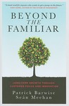 Beyond the Familiar: Long-Term Growth Through Customer Focus and Innovation Beyond the Familiar: Long-Term Growth Through Customer Focus and Innovation