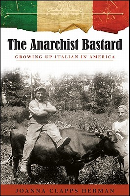 The Anarchist Bastard: And Other Tales of Italian American Life (Excelsior Editions)
