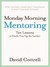 Monday Morning Mentoring