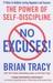 No Excuses!: The Power of Self-Discipline (Paperback)