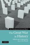 The Great War in History: Debates and Controversies, 1914 to the Present The Great War in History: Debates and Controversies, 1914 to the Present