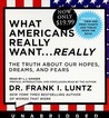 What Americans Really Want…Really Low Price CD: What Americans Really Want…Really Low Price CD What Americans Really Want…Really Low Price CD: What Americans Really Want…Really Low Price CD