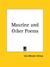 Maurine and Other Poems