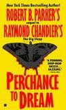 Perchance to Dream by Robert B. Parker Perchance to Dream by Robert B. Parker