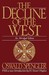 The Decline of the West, Abridged Edition by Oswald Spengler
