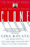 Clone: The Road to Dolly, and the Path Ahead