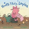 Yours Truly, Louisa