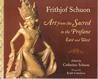 Art from the Sacred to the Profane: East and West Art from the Sacred to the Profane: East and West