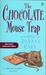 The Chocolate Mouse Trap (A Chocoholic Mystery #5)