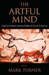 The Artful Mind: Cognitive Science and the Riddle of Human Creativity