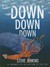 Down, Down, Down by Steve Jenkins Down, Down, Down by Steve Jenkins