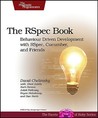 The RSpec Book: Behaviour Driven Development with Rspec, Cucumber, and Friends