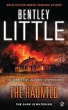 The Haunted by Bentley Little The Haunted by Bentley Little