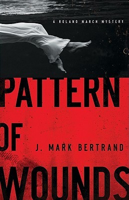 Pattern of Wounds (A Roland March Mystery, #2)