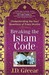 Breaking the Islam Code by J.D. Greear