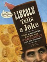 Lincoln Tells a Joke by Kathleen Krull Lincoln Tells a Joke by Kathleen Krull