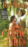 Celtic Fire by Joy Nash Celtic Fire by Joy Nash