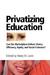 Privatizing Education: Can ...