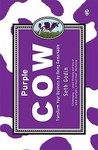Purple Cow by Seth Godin Purple Cow by Seth Godin