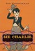 Sir Charlie: Chaplin, the Funniest Man in the World (Hardcover)