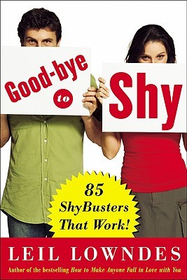 Goodbye to Shy by Leil Lowndes