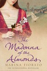 The Madonna of the Almonds by Marina Fiorato