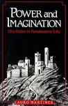 Power and Imagination: City-States in Renaissance Italy Power and Imagination: City-States in Renaissance Italy