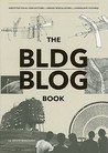 The BLDGBLOG Book by Geoff Manaugh