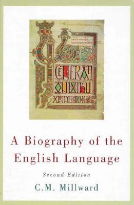 A Biography of the English Language