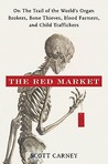 The Red Market by Scott Carney