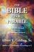 The Bible Is a Parable by Albert E. Gilding Sr.
