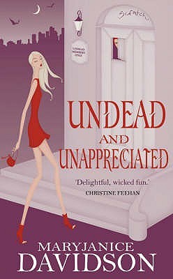 Undead and Unappreciated (Undead, #3)