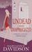 Undead and Unappreciated (Undead, #3)