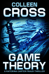 Game Theory by Colleen Cross Game Theory by Colleen Cross