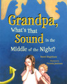 Grandpa, What's That Sound in the Middle of the Night?
