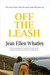 Off the Leash by Jean Ellen Whatley
