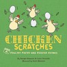 Chicken Scratches: Chicken Rhymes and Poultry Poetry Chicken Scratches: Chicken Rhymes and Poultry Poetry