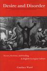 Desire and Disorder: Fevers, Fictions, and Feeling in English Georgian Culture