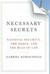 Necessary Secrets: National Security, the Media, and the Rule of Law
